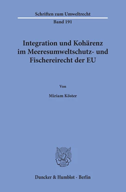Abbildung von Köster | Integration und Kohärenz im Meeresumweltschutz- und Fischereirecht der EU | 1. Auflage | 2019 | 191 | beck-shop.de