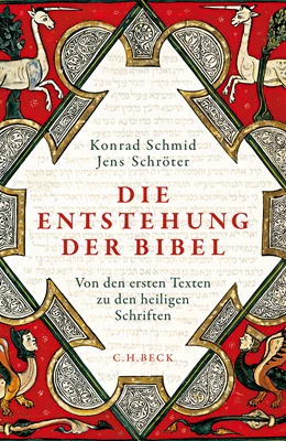 Abbildung von Schmid, Konrad / Schröter, Jens | Die Entstehung der Bibel | 1. Auflage | 2020 | beck-shop.de