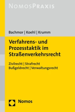 Abbildung von Bachmor / Koehl | Verfahrens- und Prozesstaktik im Straßenverkehrsrecht | 1. Auflage | 2019 | beck-shop.de