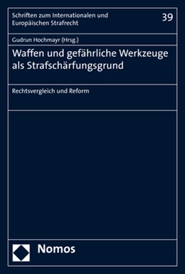 Abbildung von Hochmayr | Waffen und gefährliche Werkzeuge als Strafschärfungsgrund | 1. Auflage | 2019 | 39 | beck-shop.de