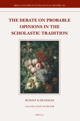 Abbildung von Schuessler | The Debate on Probable Opinions in the Scholastic Tradition | 1. Auflage | 2019 | 302 | beck-shop.de