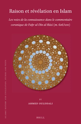 Abbildung von Oulddali | Raison et révélation en Islam: Les voies de la connaissance dans le commentaire coranique de FaHr al-Din al-Razi (m. 606/1210) | 1. Auflage | 2019 | 156 | beck-shop.de
