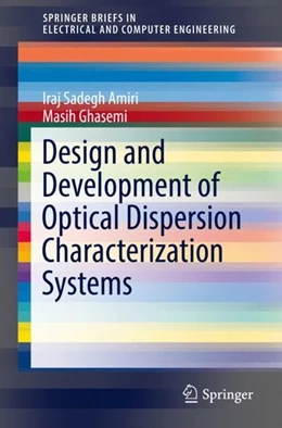 Abbildung von Amiri / Ghasemi | Design and Development of Optical Dispersion Characterization Systems | 1. Auflage | 2019 | beck-shop.de