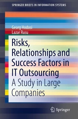 Abbildung von Hodosi / Rusu | Risks, Relationships and Success Factors in IT Outsourcing | 1. Auflage | 2019 | beck-shop.de