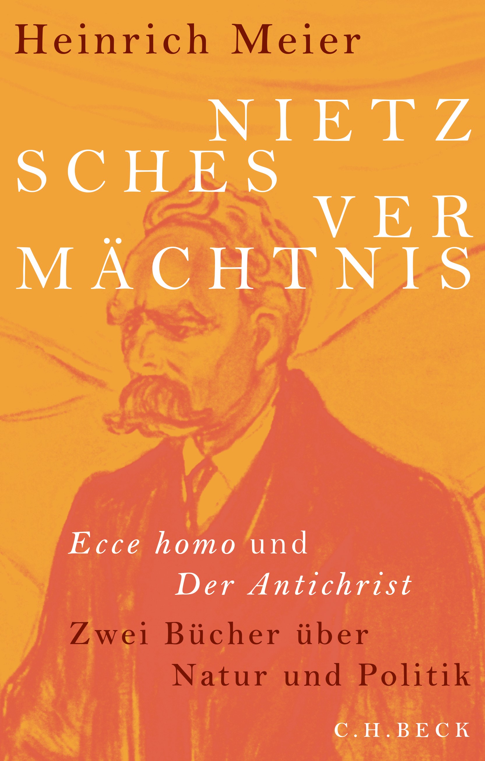 Cover: Meier, Heinrich, Nietzsches Vermächtnis