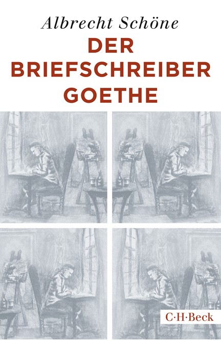 Cover: Albrecht Schöne, Der Briefschreiber Goethe