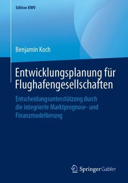Abbildung von Koch | Entwicklungsplanung für Flughafengesellschaften | 1. Auflage | 2019 | beck-shop.de