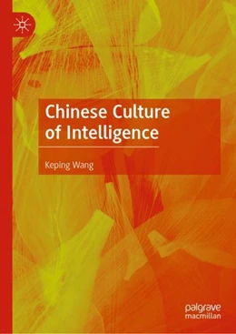 Abbildung von Wang | Chinese Culture of Intelligence | 1. Auflage | 2019 | beck-shop.de