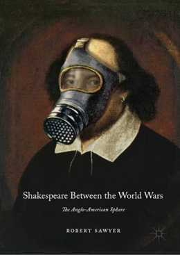Abbildung von Sawyer | Shakespeare Between the World Wars | 1. Auflage | 2019 | beck-shop.de