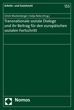 Abbildung von Mückenberger / Nebe | Transnationale soziale Dialoge und ihr Beitrag für den europäischen sozialen Fortschritt | 1. Auflage | 2019 | 153 | beck-shop.de