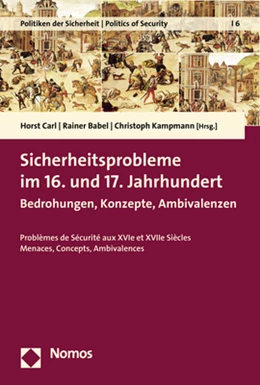 Abbildung von Carl / Babel | Sicherheitsprobleme im 16. und 17. Jahrhundert | 1. Auflage | 2019 | 6 | beck-shop.de