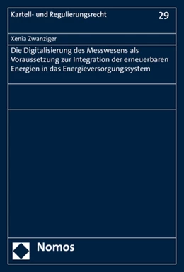 Abbildung von Zwanziger | Die Digitalisierung des Messwesens als Voraussetzung zur Integration der erneuerbaren Energien in das Energieversorgungssystem | 1. Auflage | 2019 | beck-shop.de
