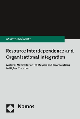 Abbildung von Köckeritz | Resource Interdependence and Organizational Integration | 1. Auflage | 2019 | beck-shop.de
