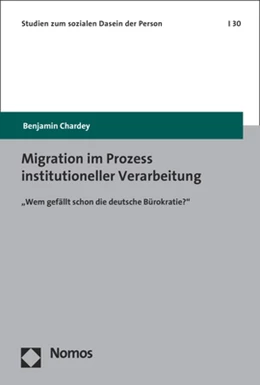 Abbildung von Chardey | Migration im Prozess institutioneller Verarbeitung | 1. Auflage | 2019 | beck-shop.de