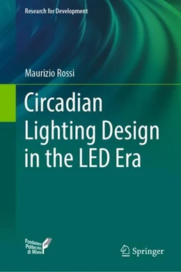 Abbildung von Rossi | Circadian Lighting Design in the LED Era | 1. Auflage | 2019 | beck-shop.de