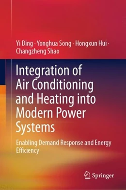 Abbildung von Ding / Song | Integration of Air Conditioning and Heating into Modern Power Systems | 1. Auflage | 2019 | beck-shop.de