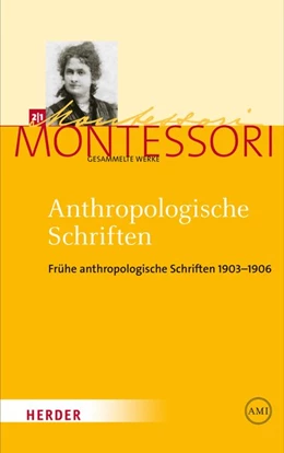 Abbildung von Montessori / Ludwig | Anthropologische Schriften I | 1. Auflage | 2019 | beck-shop.de