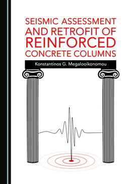 Abbildung von Seismic Assessment and Retrofit of Reinforced Concrete Columns | 1. Auflage | 2019 | beck-shop.de