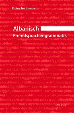Abbildung von Teichmann | Albanisch - Fremdsprachengrammatik | 1. Auflage | 2019 | beck-shop.de