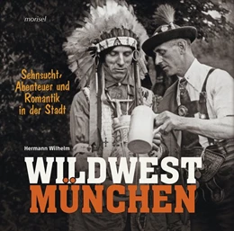 Abbildung von Wilhelm | Wildwest München | 1. Auflage | 2019 | beck-shop.de