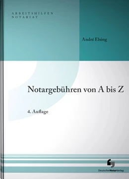 Abbildung von Elsing | Notargebühren von A-Z | 4. Auflage | 2019 | beck-shop.de