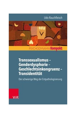 Abbildung von Rauchfleisch | Transsexualismus - Genderdysphorie - Geschlechtsinkongruenz - Transidentität | 1. Auflage | 2019 | beck-shop.de