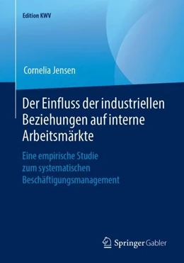 Abbildung von Jensen | Der Einfluss der industriellen Beziehungen auf interne Arbeitsmärkte | 1. Auflage | 2019 | beck-shop.de
