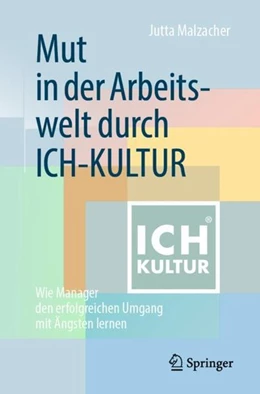 Abbildung von Malzacher | Mut in der Arbeitswelt durch ICH-KULTUR | 1. Auflage | 2019 | beck-shop.de
