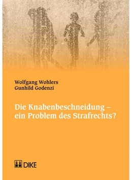 Abbildung von Wohlers / Godenzi | Die Knabenbeschneidung - ein Problem des Strafrechts? | 1. Auflage | 2014 | beck-shop.de