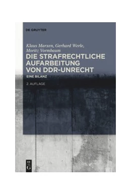 Abbildung von Die strafrechtliche Aufarbeitung von DDR-Unrecht | 2. Auflage | 2020 | beck-shop.de