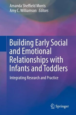 Abbildung von Morris / Williamson | Building Early Social and Emotional Relationships with Infants and Toddlers | 1. Auflage | 2019 | beck-shop.de