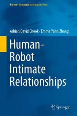 Abbildung von Cheok / Zhang | Human-Robot Intimate Relationships | 1. Auflage | 2019 | beck-shop.de