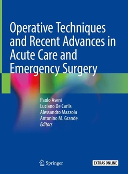 Abbildung von Aseni / De Carlis | Operative Techniques and Recent Advances in Acute Care and Emergency Surgery | 1. Auflage | 2019 | beck-shop.de