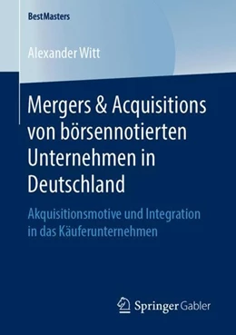 Abbildung von Witt | Mergers & Acquisitions von börsennotierten Unternehmen in Deutschland | 1. Auflage | 2019 | beck-shop.de
