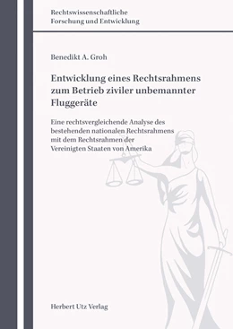 Abbildung von Groh | Entwicklung eines Rechtsrahmens zum Betrieb ziviler unbemannter Fluggeräte | 1. Auflage | 2019 | beck-shop.de
