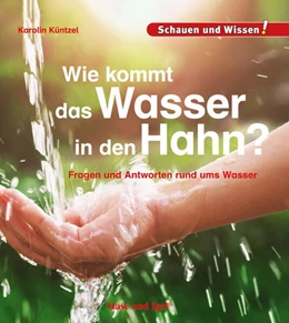 Abbildung von Küntzel | Wie kommt das Wasser in den Hahn? | 1. Auflage | 2019 | beck-shop.de