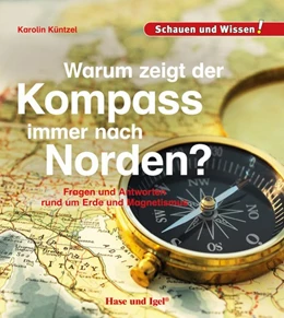 Abbildung von Küntzel | Warum zeigt der Kompass immer nach Norden? | 1. Auflage | 2019 | beck-shop.de
