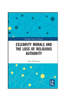 Abbildung von Portmann | Celebrity Morals and the Loss of Religious Authority | 1. Auflage | 2019 | beck-shop.de