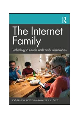Abbildung von Hertlein / Twist | The Internet Family: Technology in Couple and Family Relationships | 1. Auflage | 2019 | beck-shop.de
