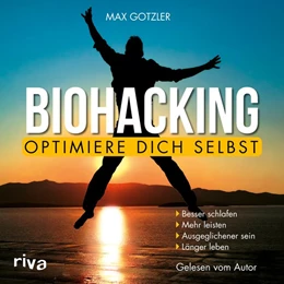 Abbildung von Gotzler | Biohacking – Optimiere dich selbst | 1. Auflage | 2019 | beck-shop.de
