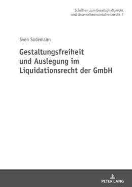 Abbildung von Sodemann | Gestaltungsfreiheit und Auslegung im Liquidationsrecht der GmbH | 1. Auflage | 2019 | 7 | beck-shop.de