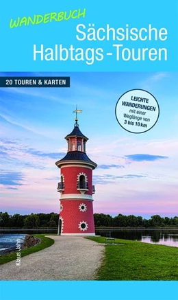 Abbildung von Jahn | Wanderbuch Sächsische Halbtags-Touren | 1. Auflage | 2019 | beck-shop.de