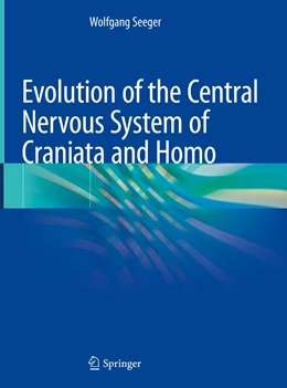Abbildung von Seeger | Evolution of the Central Nervous System ofCraniataand Homo | 1. Auflage | 2019 | beck-shop.de