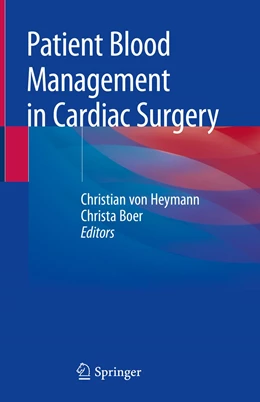 Abbildung von Boer / Heymann | Patient Blood Management in Cardiac Surgery | 1. Auflage | 2019 | beck-shop.de
