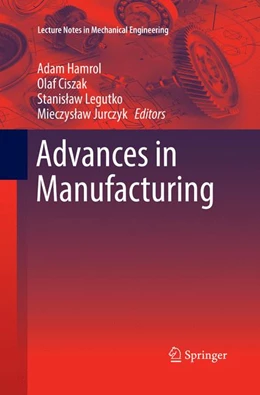 Abbildung von Hamrol / Ciszak | Advances in Manufacturing | 1. Auflage | 2018 | beck-shop.de