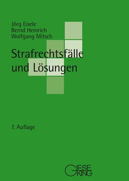 Abbildung von Eisele / Heinrich | Strafrechtsfälle und Lösungen | 7. Auflage | 2019 | beck-shop.de
