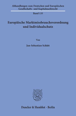 Abbildung von Schütt | Europäische Marktmissbrauchsverordnung und Individualschutz | 1. Auflage | 2019 | 135 | beck-shop.de