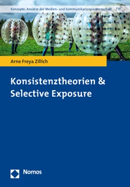 Abbildung von Zillich | Konsistenztheorien & Selective Exposure | 1. Auflage | 2019 | 17 | beck-shop.de