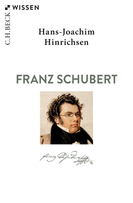 Abbildung von Hinrichsen, Hans-Joachim | Franz Schubert | 3. Auflage | 2019 | 2725 | beck-shop.de