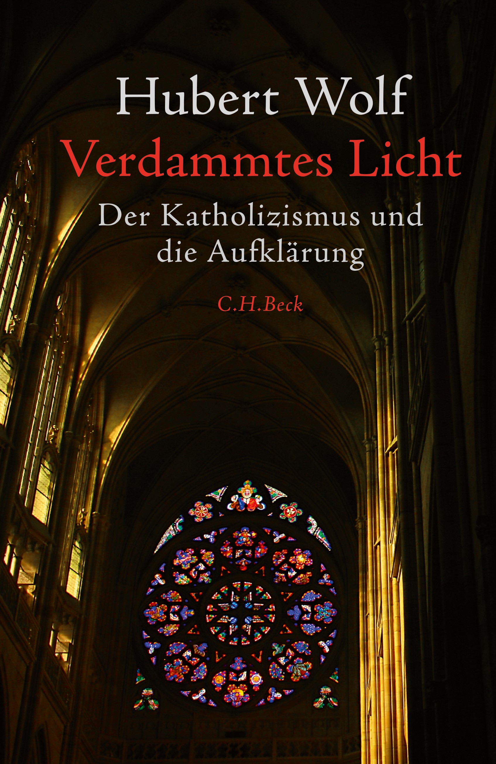 Cover: Wolf, Hubert, Verdammtes Licht